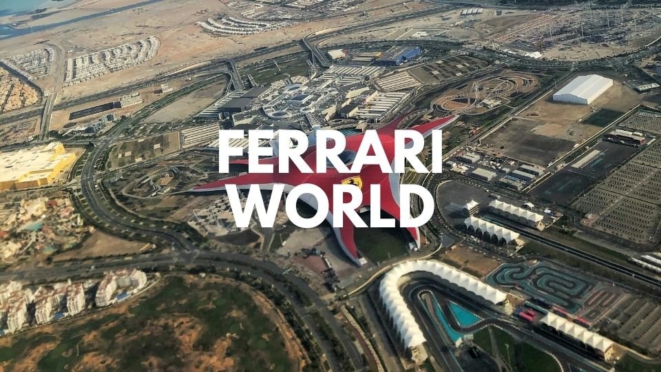 Unveiling the Dubai: Famous 7-Day Dubai Itinerary Crafted for You 14 Ferrari World _ Abu Dhabi_ travel -Dubai Itinerary